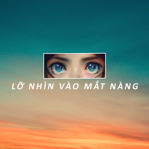 Lỡ Nhìn Vào Mắt Nàng (Explicit)