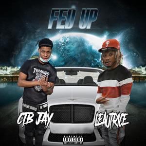 Fed Up (feat. Leautrice) [Explicit]