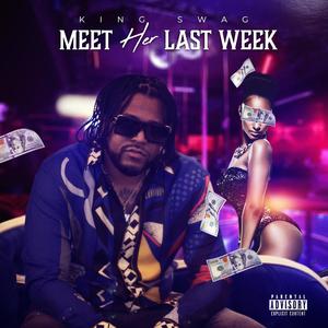 Meet Her Last Week (Explicit)
