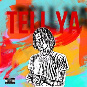 Tell Ya (Explicit)