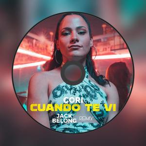 Cuando Te Vi (Jack Belong Remix)