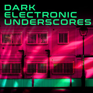 Dark ELECTRONIC Underscores