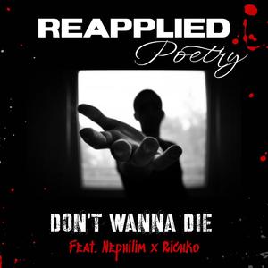 Don't Wanna Die (feat. Nephilim & Richko)