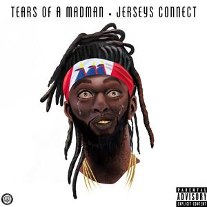 Tears of a Madman (Explicit)