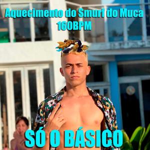 AQUECIMENTO DO SMURF DO MUCA  (SO O BASICO) [Explicit]