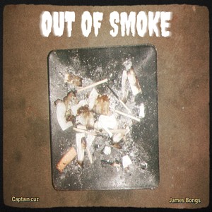 Out of Smoke (Explicit)