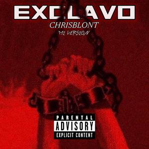 EXCLAVO (feat. ChrisBlont) (Explicit)
