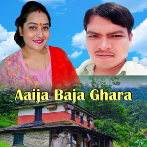 Aaija Baja Ghara