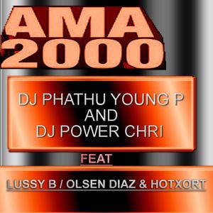 AMA 2000 (feat. DJ POWER CHRI, LUSSY B, OLSEN DIAZ & HOTXORT) (Explicit)