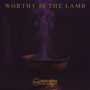 Worthy Is the Lamb