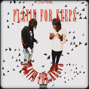 Playin For Keeps (feat. deebosg) [Explicit]