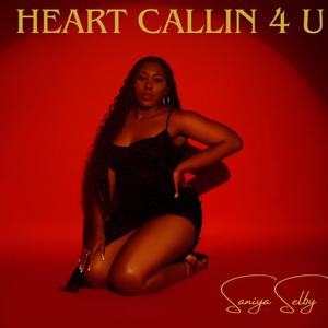 Heart Callin 4 U (Explicit)