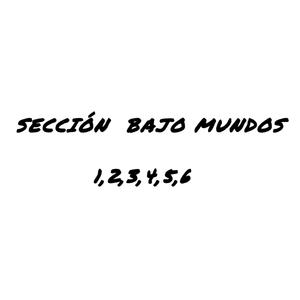 seccion Bajo Mundo