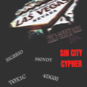 SIN CITY CYPHER (feat. Mendy, Sicario & TØX1C) (Explicit)