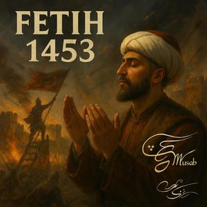 Fetih 1453 (Explicit)