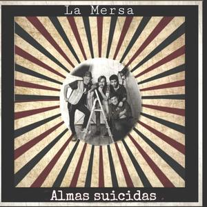 Almas Suicidas (with Carlos Ingratta, Héctor Carlos Rodríguez Juarez &  Matías Paz)