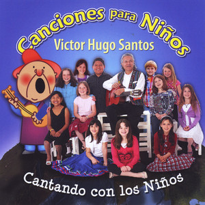 Canciones para Niños "Cantando Con los Niños"