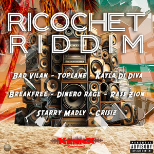 Ricochet Riddim (Explicit)