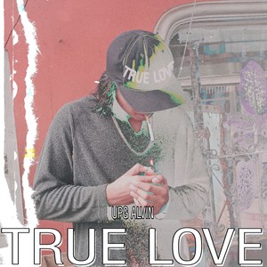 True Love (Explicit)