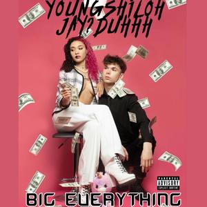 BIG EVERYTHING (feat. Jay?duhhh) (Explicit)
