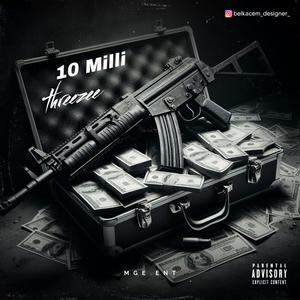 10 Milli (Explicit)