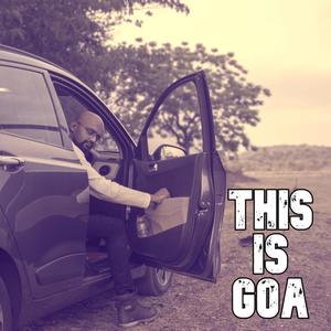 THIS IS GOA (feat. KRITZ GAUNEKAR & DATTU SAWAL)