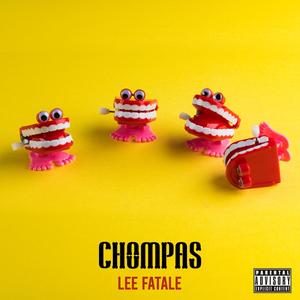 Lee Fatale - CHOMPAS (Explicit)