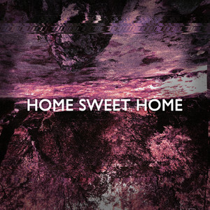 Home Sweet Home (Original Mix)