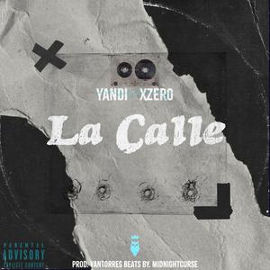La calle (feat. Yandi) (Explicit)