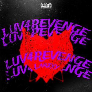 LUV4REVENGE (Explicit)