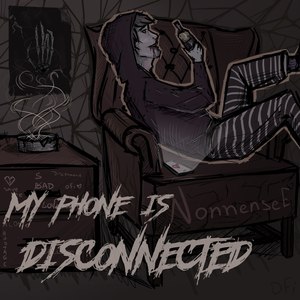 My Phone Is Disconnected (Explicit)