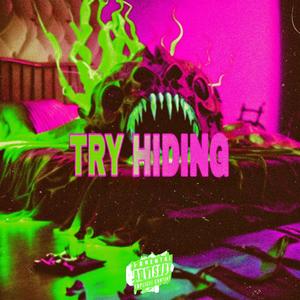 Try Hiding (Explicit)