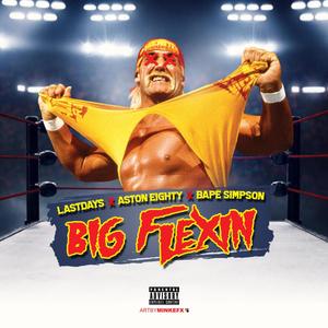 Big Flexin' (feat. Aston Eighty & Bape Simpson) [Explicit]