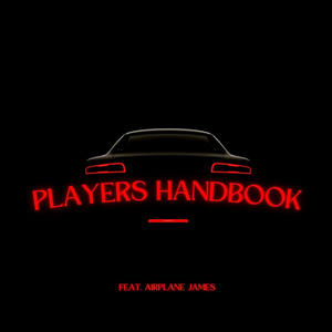 Players Handbook (feat. Airplane James) [Explicit]