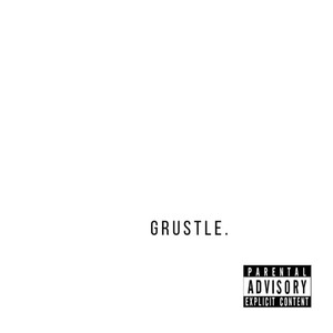 Grustle (Explicit)