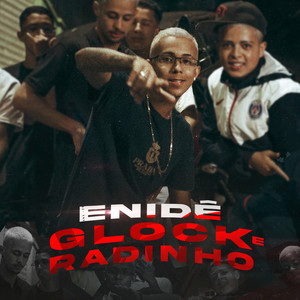 Glock e Radinho (Explicit)