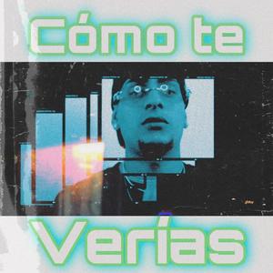 Como te verias