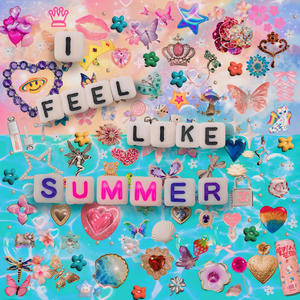 I Feel Like Summer (Explicit)