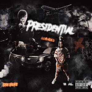 Presidential (feat. lloaded) (Explicit)