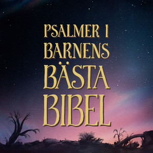 Psalmer i Barnens Bästa Bibel