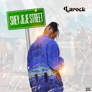 Shey Jeje Street (Explicit)