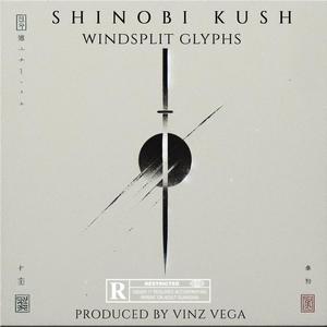Windsplit Glyphs (feat. Shinobi Kush) (Explicit)