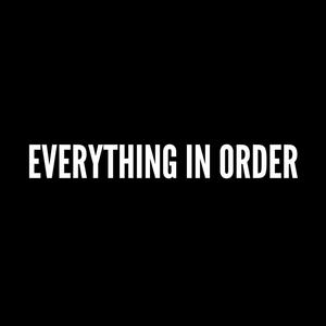 EVERYTHING IN ORDER (Explicit)