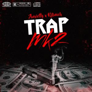 Trap MK2 (feat. Anxietty) [Explicit]