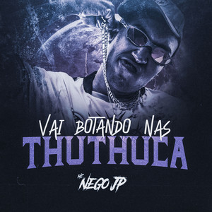 Vai Botando Nas thuthuca (Explicit)