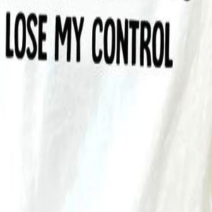 Lose My Control