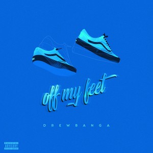 Off My Feet (Explicit)