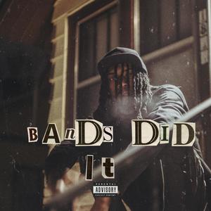 Bands Did It (Explicit)