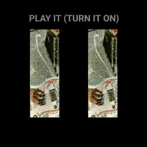 Play it (Turn it On) (feat. Your Pal Andy)