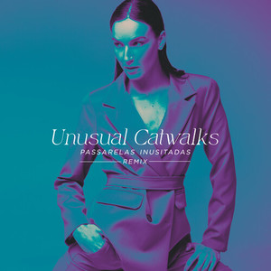 Unusual Catwalks (Passarelas Inusitadas) (Mauricio Cury Radio Remix)